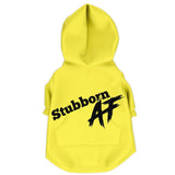 Stubborn As F*$# - Dog Hoodie