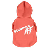Stubborn As F*$# - Dog Hoodie