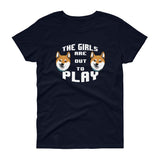 The Girls are Out To Play - Women's short sleeve t-shirt